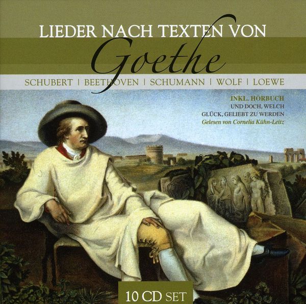 Lieder nach Texten von Goethe (10 CDs)