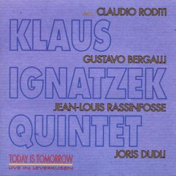 Klaus Ignatzek: Today Is Tomorrow (CD)