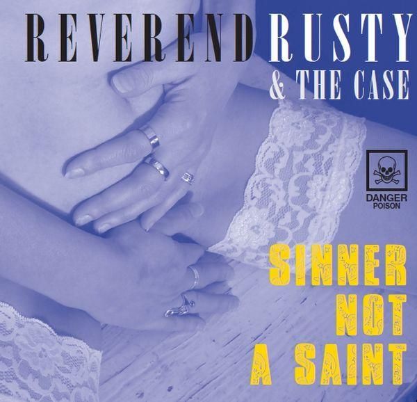 Reverend Rusty: Sinner Not A Saint (CD)
