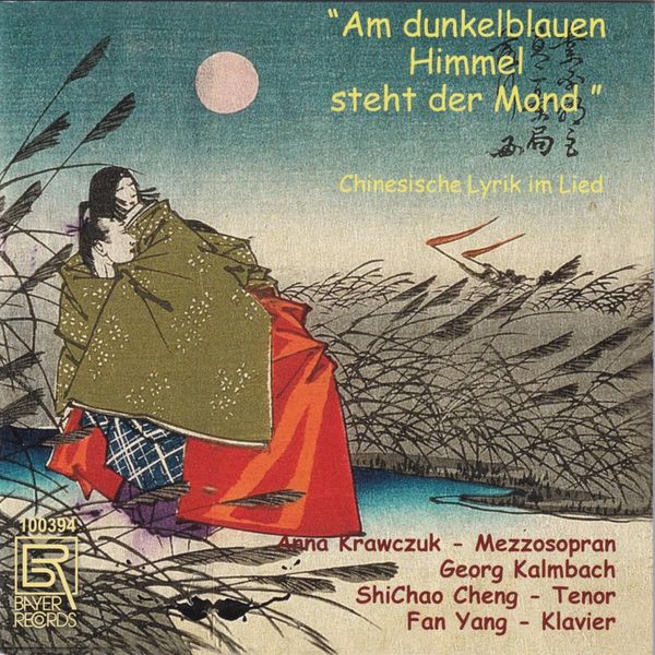 Chinesische Lyrik im Lied "Am dunkelblauen Himmel steht der M... (CD)
