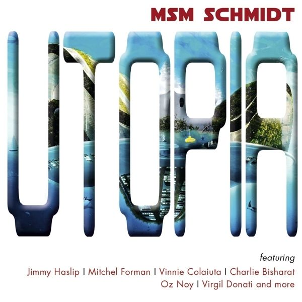 MSM Schmidt: Utopia (CD)