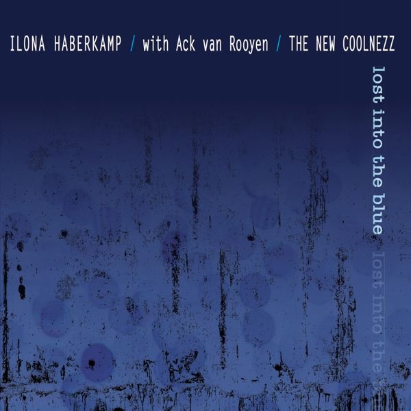 Ilona Haberkamp: The New Coolnezz: Lost Into The Blue (CD)