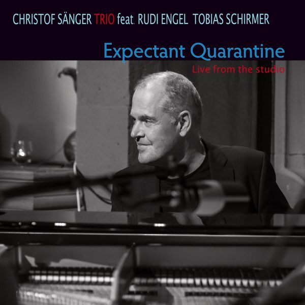 Christof Sänger: Expectant Quarantine - Live From The Studio (CD)