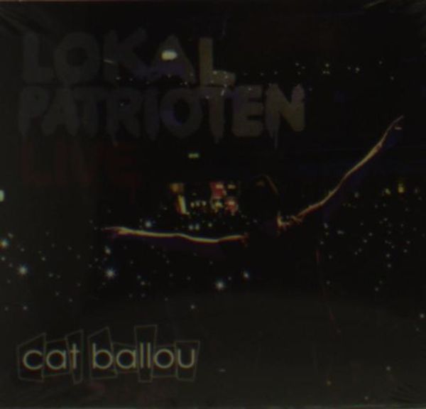 Cat Ballou: Lokalpatrioten Live (CD)