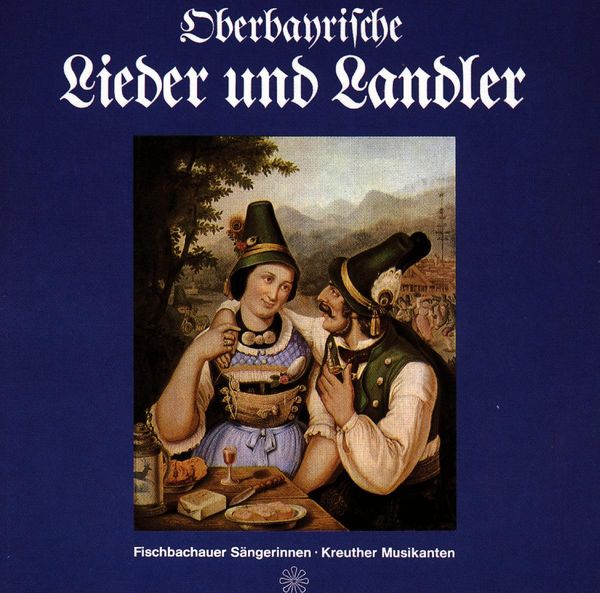 Fischbachauer Sängerinnen: Oberbayrische Lieder und Landler (CD)
