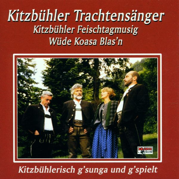 Kitzbühler Trachtensän.: Kitzbühlerisch gsunga und gspielt (CD)