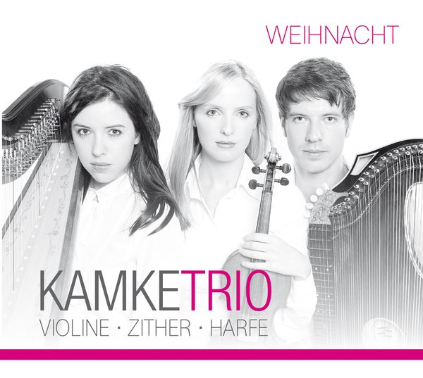 Kamke Trio: Weihnacht: Violine, Zither, Harfe (CD)