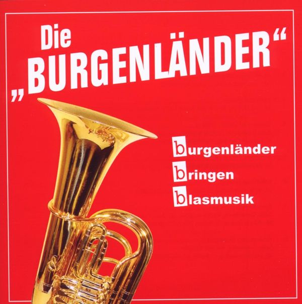 Burgenländer: Burgenländer bringen Blasmusik (CD)