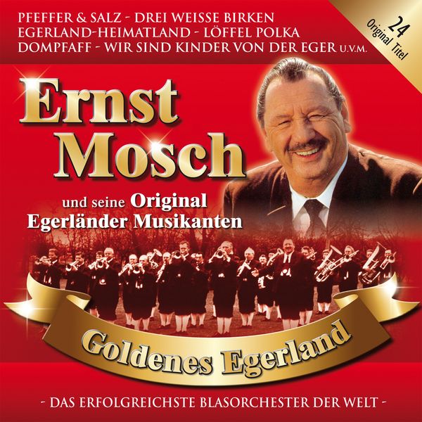 Ernst Mosch: Goldenes Egerland (CD)