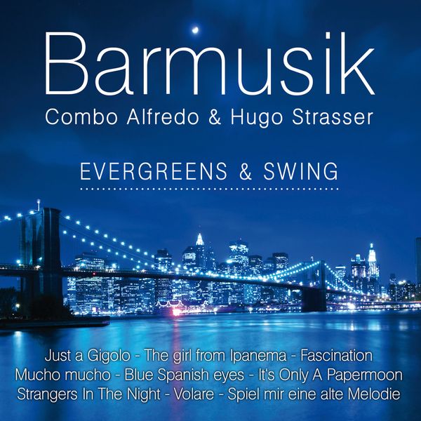 Combo Alfredo & Hugo Strasser: Barmusik: Evergreens & Swing (CD)