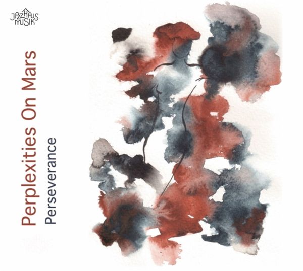 Perplexities On Mars: Perseverance (CD)