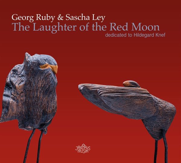 Georg Ruby & Sascha Ley: The Laughter Of The Red Moon (Dedica... (CD)