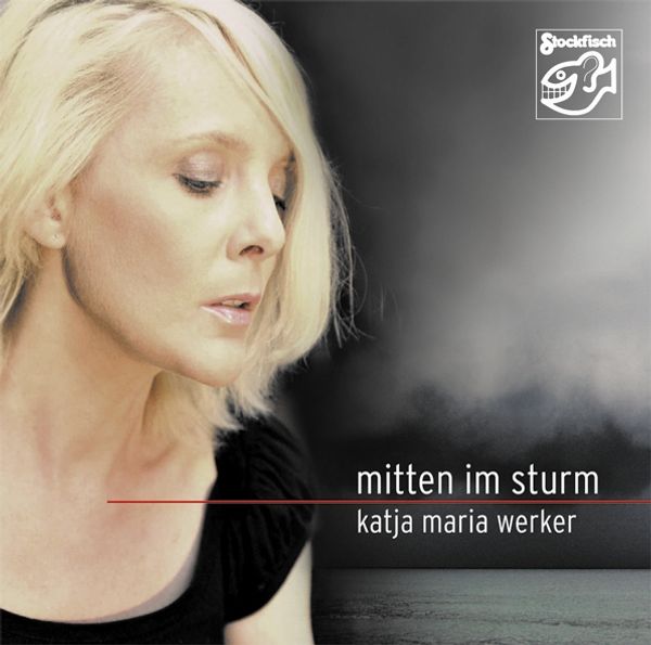 Katja Werker: Mitten im Sturm (CD)