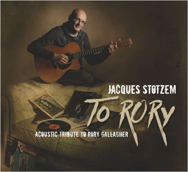 Jacques Stotzem: To Rory: Acoustic Tribute To Rory Gallagher (CD)