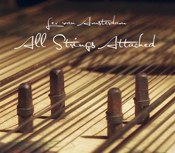 Lex van Amsterdam: All Strings Attached (CD)