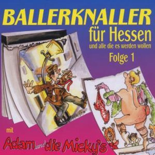 Adam & Die Mickys: Ballerknaller für Hessen Folge 1 (CD)