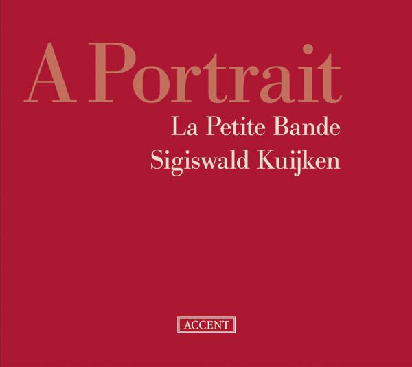 La Petite Bande - A Portrait (2 CDs)
