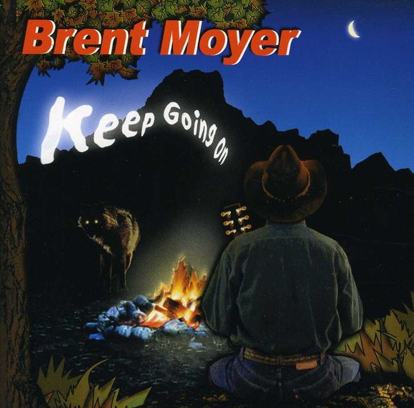 Brent Moyer: Keep Going On (CD)