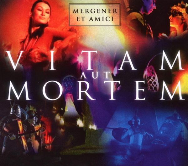 Mergener Et Amici: Vitam Aut Mortem (CD)
