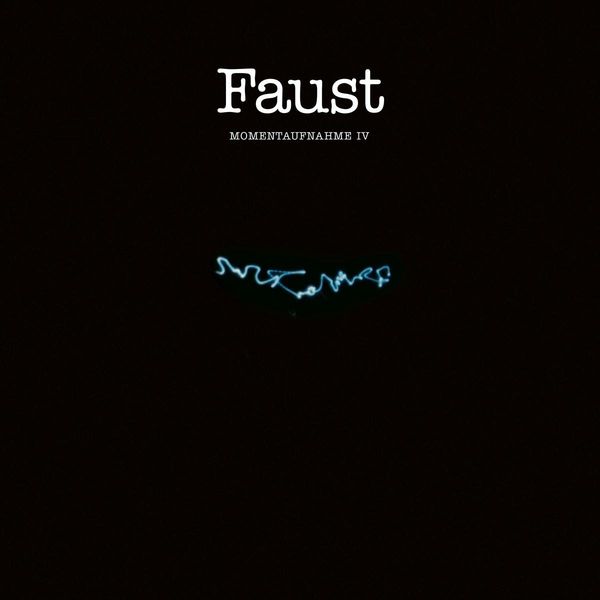 Faust: Momentaufnahme IV (CD)