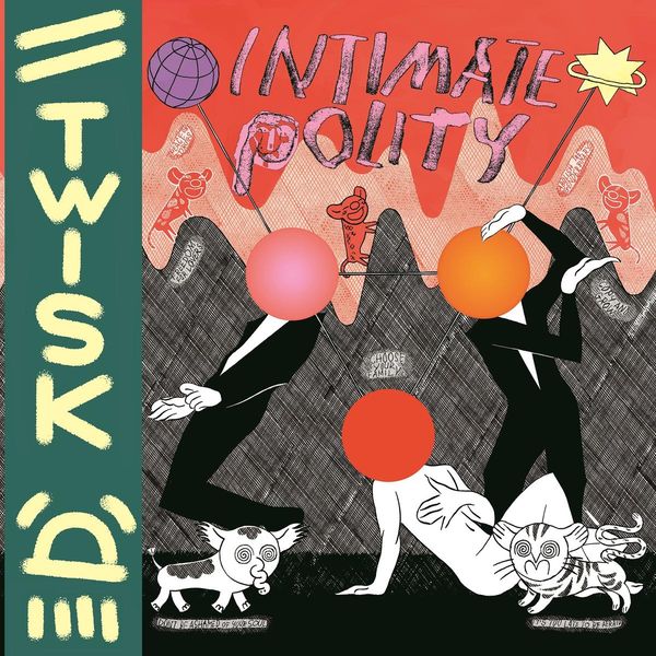 Twisk: Intimate Polity (180g) (Limited Edition) (Red Vinyl) (Vinyl-LP)