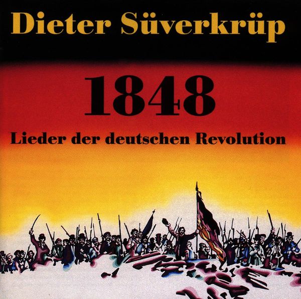 Dieter Süverkrüp: 1848: Lieder der Deutschen Revolution (CD)