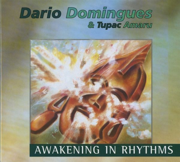 Dario Domingues & Tupac Amaru: Awakening In Rhythms (CD)