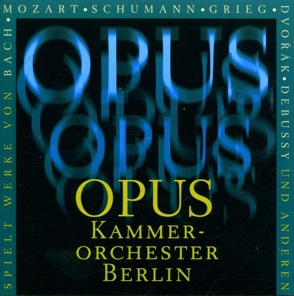 Kammerorchester Berlin - Opus (CD)
