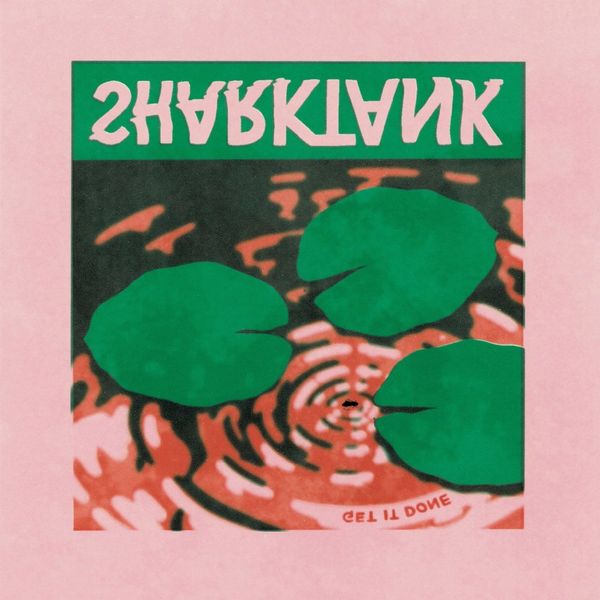 Sharktank: Get It Done (Vinyl-LP)