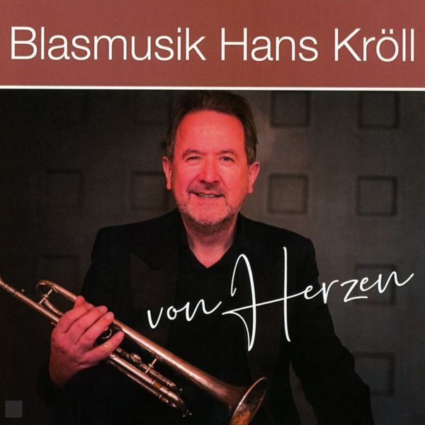 Hans Kröll: Von Herzen (CD)