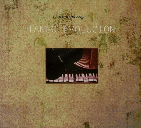 LArt De Passage: Tango Evolución (CD)