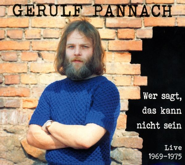Gerulf Pannach: Wer sagt, das kann nicht sein (Songs 1969 - 1... (CD)