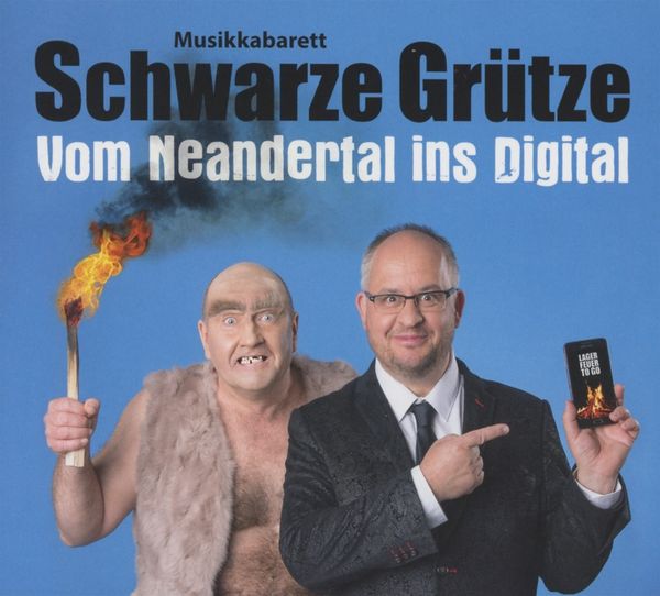 Schwarze Grütze: Vom Neandertal ins Digital (CD)
