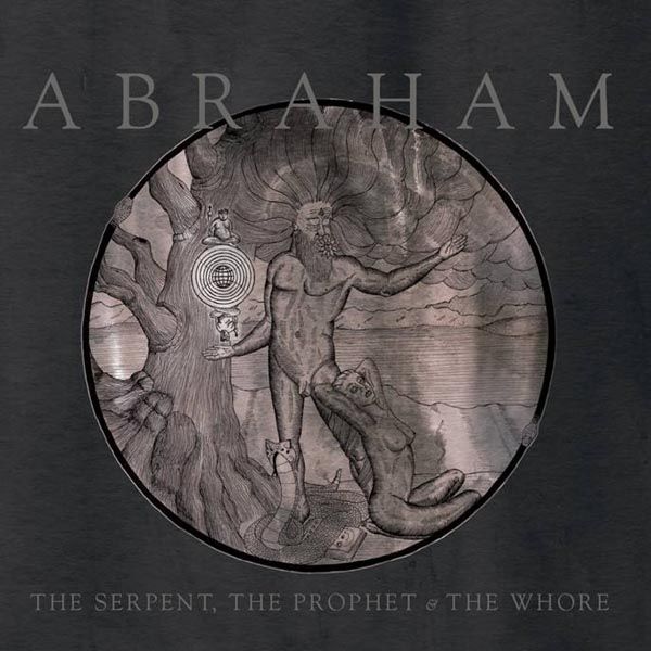 Abraham: The Serpent, The Prophet & The Whore (CD)