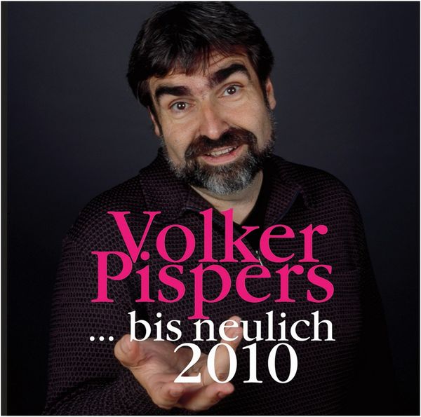 Volker Pispers: Bis neulich 2010 (2 CDs)