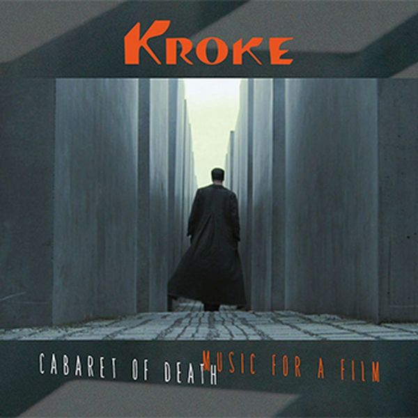 Kroke: Cabaret Of Death: Music For A Film (CD)