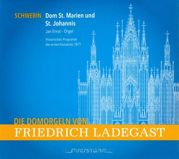 Die Domorgeln von Friedrich Ladegast (CD)