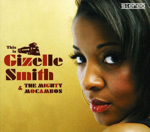 Gizelle Smith: This Is Gizelle Smith & The... (CD)