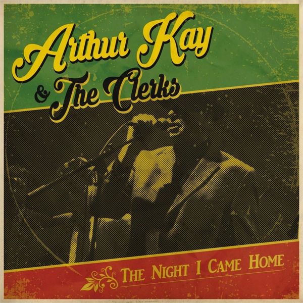 Arthur Kay & The Clerks: The Night I Came Home (Vinyl-LP)