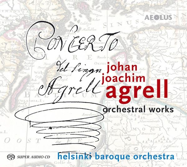 Johan Joachim Agrell: Orchesterwerke (Super Audio CD)
