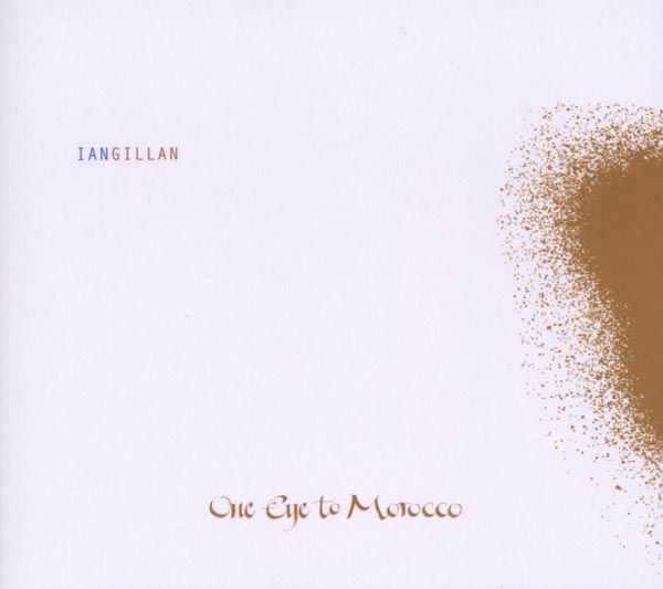 Ian Gillan: One Eye To Morocco (CD)