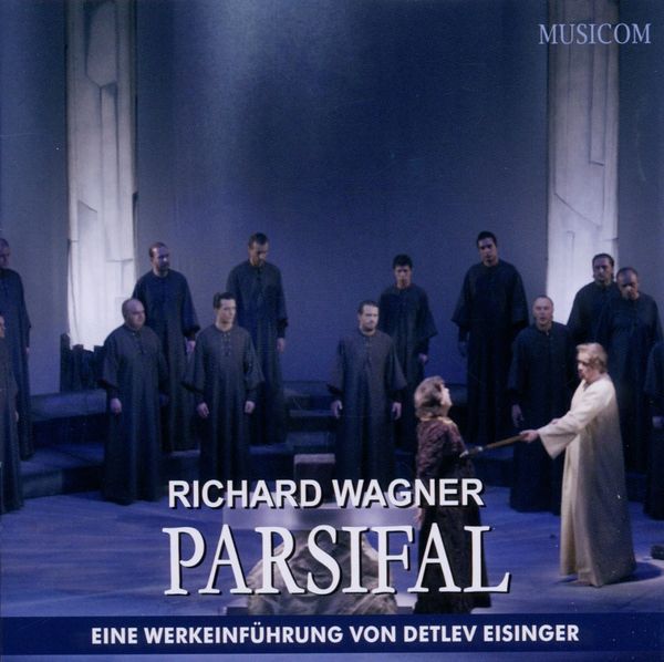Richard Wagner: Parsifal (Eine Werkeinführung) (2 CDs)