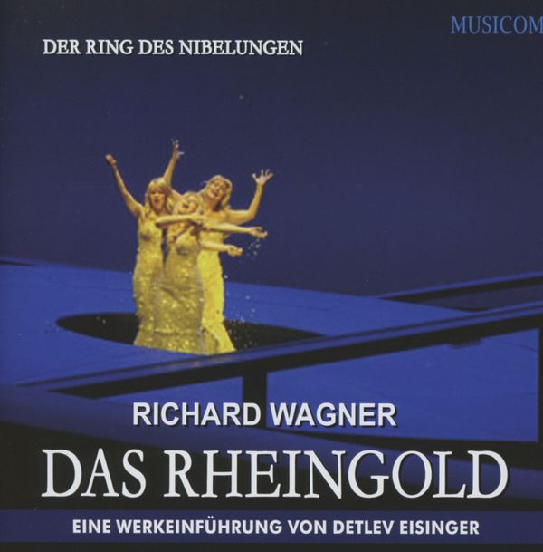 Richard Wagner: Das Rheingold - Eine Werkeinführung (2 CDs)
