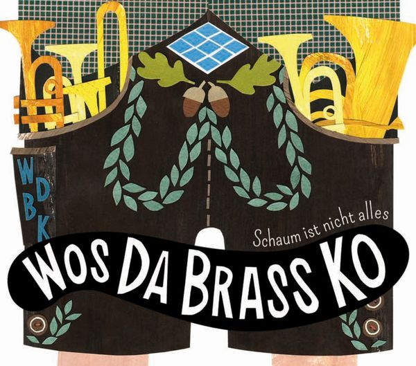 WosDaBrassKo: Schaum ist nicht alles (CD)