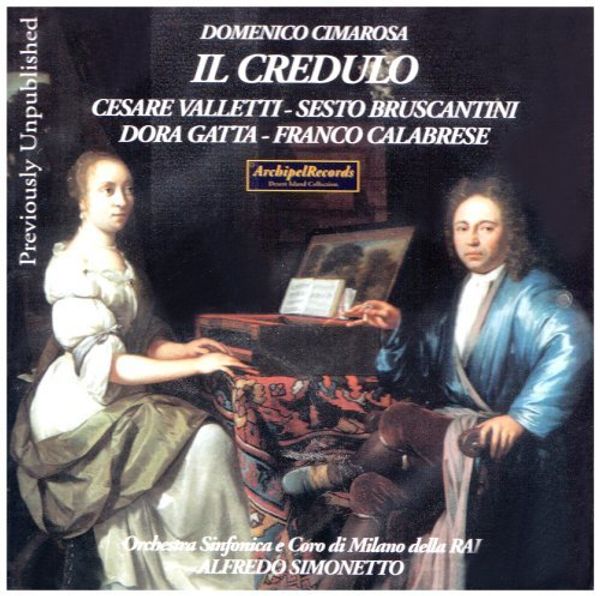 Domenico Cimarosa: Il Credulo (CD)