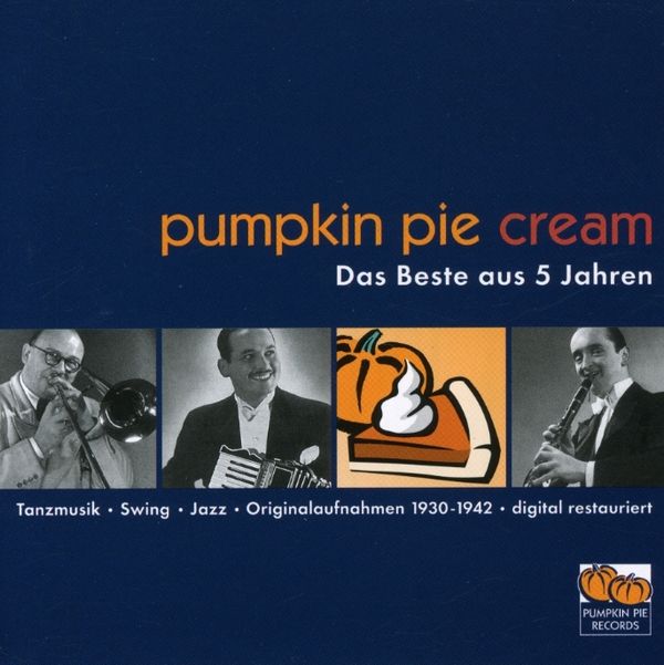 Pumpkin Pie Cream - Das Beste aus 5 Jahren (CD)
