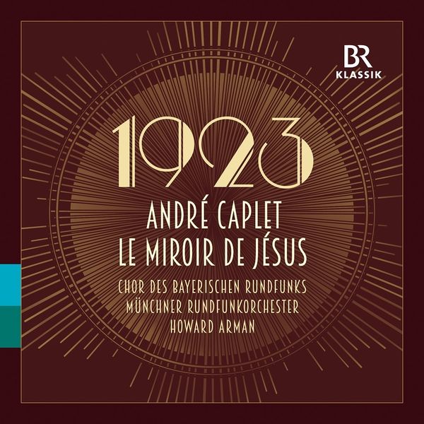 Andre Caplet: Le Miroir de Jesus (CD)