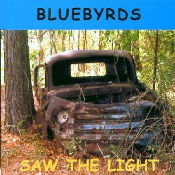 Bluebyrds: Saw The Light (CD)