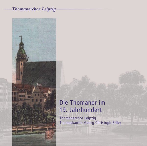 Thomanerchor Leipzig - Die Thomaner im 19.Jahrhundert (CD)