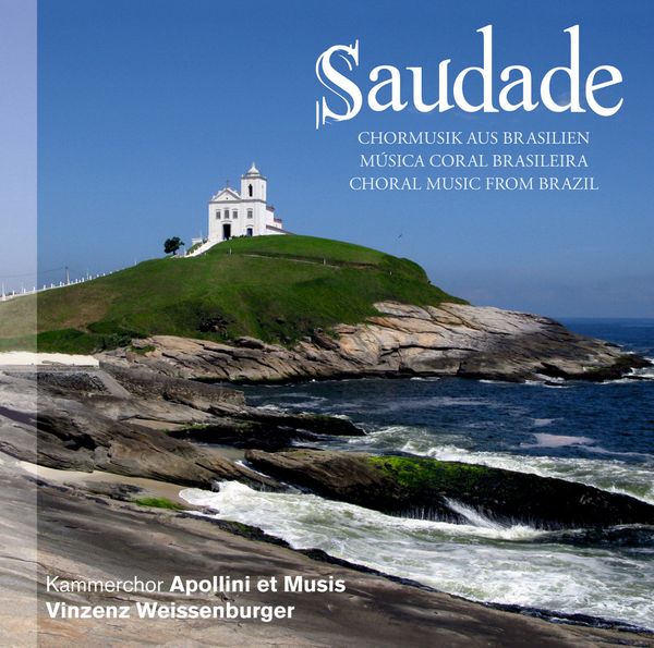 Apollini et Musis - Saudade (Chormusik aus Brasilien) (CD)